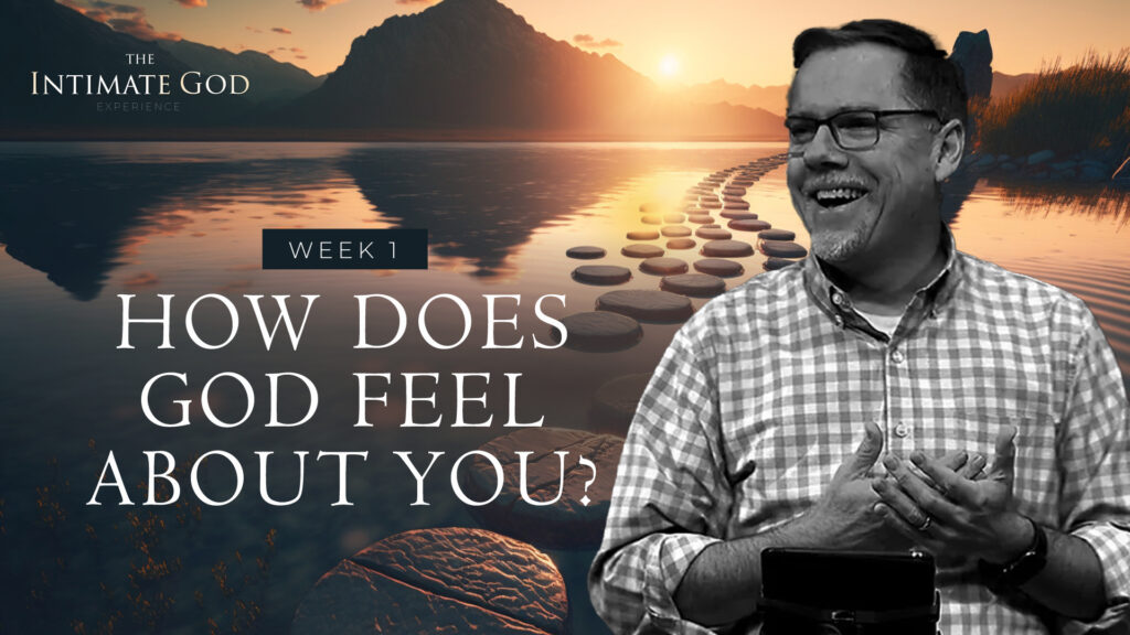 How Does God Feel About You?