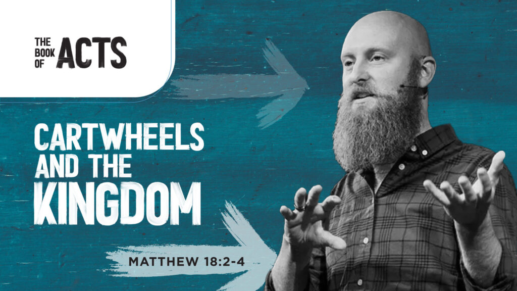 Cartwheels and the Kingdom