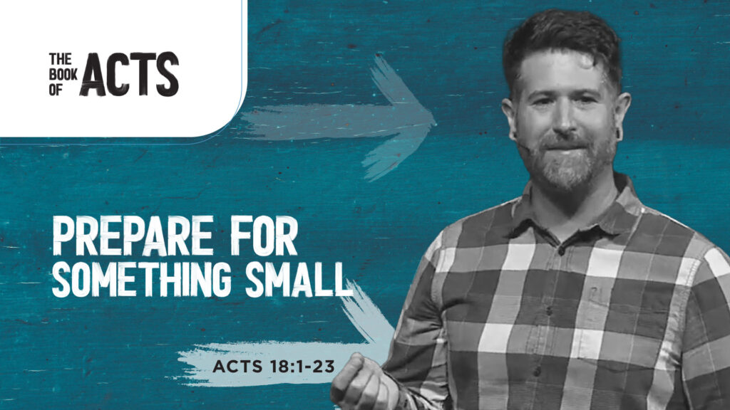 Prepare for Something Small