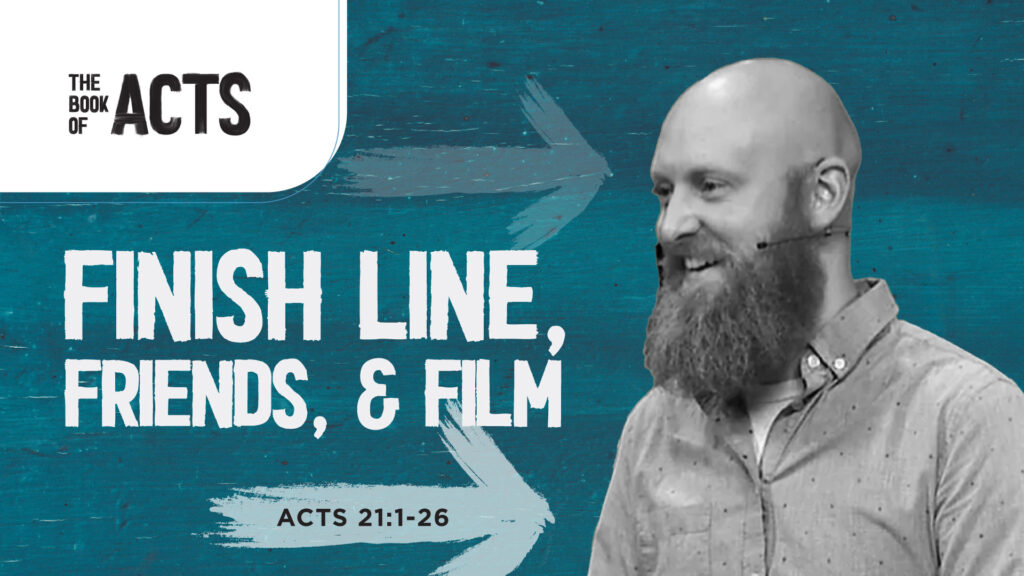 Finish Line, Friends, and Film