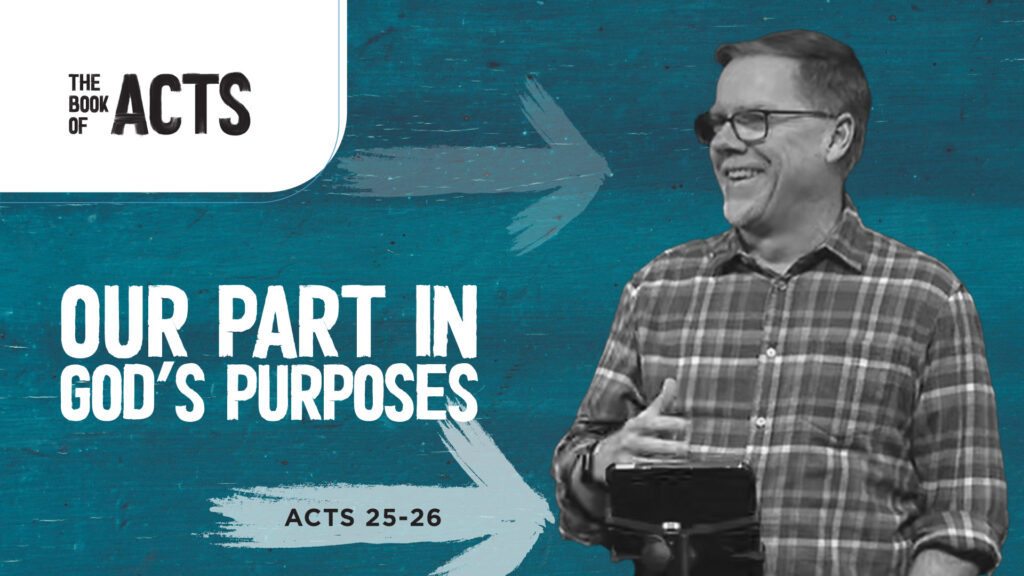 Our Part in God’s Purposes